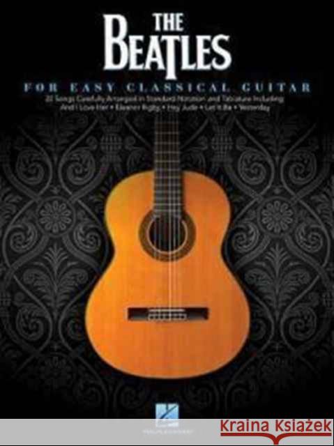 The Beatles: For Easy Classical Guitar  9781480368651 Hal Leonard Corporation - książka