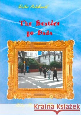 The Beatles go Dada: Abbey Road das Meisterwerk Volker Schoßwald 9783740733056 Twentysix - książka