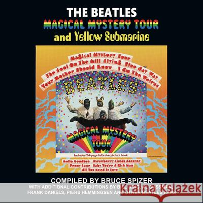 The Beatles Magical Mystery Tour and Yellow Submarine Bruce Spizer 9780983295785 498 Productions, LLC - książka