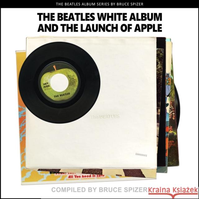 The Beatles White Album and the Launch of Apple Bruce Spizer 9781637610039 Imagine & Wonder - książka