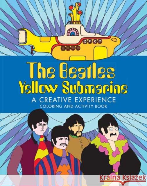 The Beatles Yellow Submarine  A Creative Experience: Coloring and Activity Book Insight Editions 9798886635447 Insight Editions - książka