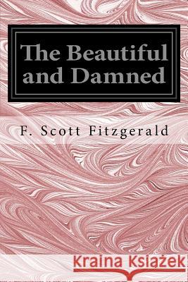 The Beautiful and Damned F. Scott Fitzgerald 9781497376601 Createspace - książka