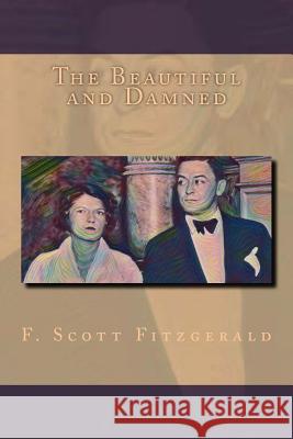 The Beautiful and Damned F. Scott Fitzgerald 9781546815532 Createspace Independent Publishing Platform - książka