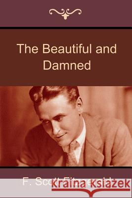 The Beautiful and Damned F. Scott Fitzgerald 9781618951571 Bibliotech Press - książka