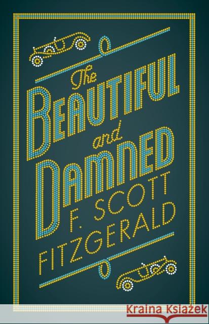 The Beautiful and Damned F. Scott Fitzgerald 9781847497390 Alma Books Ltd - książka
