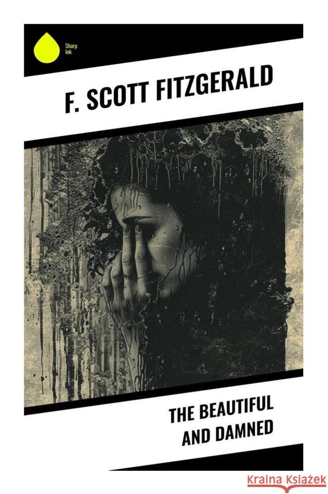 The Beautiful and Damned Fitzgerald, F. Scott 9788028338510 Sharp Ink - książka