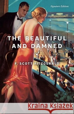 The Beautiful and Damned: The Beautiful and Damned (Signature Editions) F. Scott Fitzgerald 9781435172272 Union Square & Co. - książka