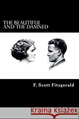 The Beautiful and the Damned F. Scott Fitzgerald Alex Struik 9781480258983 Createspace - książka