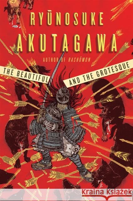 The Beautiful and the Grotesque Ryunosuke Akutagawa 9780871401922  - książka