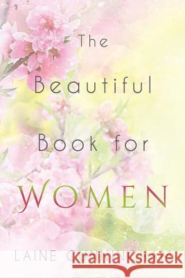 The Beautiful Book for Women: Awakening to the Fullness of Female Power Laine Cunningham Angel Leya 9781946732705 Sun Dogs Creations - książka