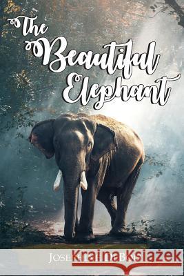 The Beautiful Elephant Josephine Debois 9781949746839 Lettra Press LLC - książka