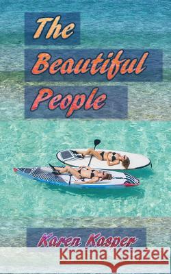 The Beautiful People Karen Kasper 9781797949178 Independently Published - książka