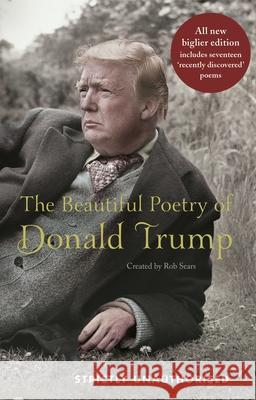 The Beautiful Poetry of Donald Trump Rob Sears 9781786894724 Canongate Books - książka