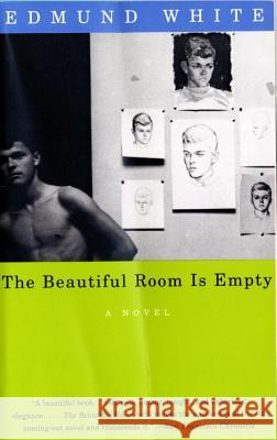 The Beautiful Room Is Empty Edmund White 9780679755401 Vintage Books USA - książka