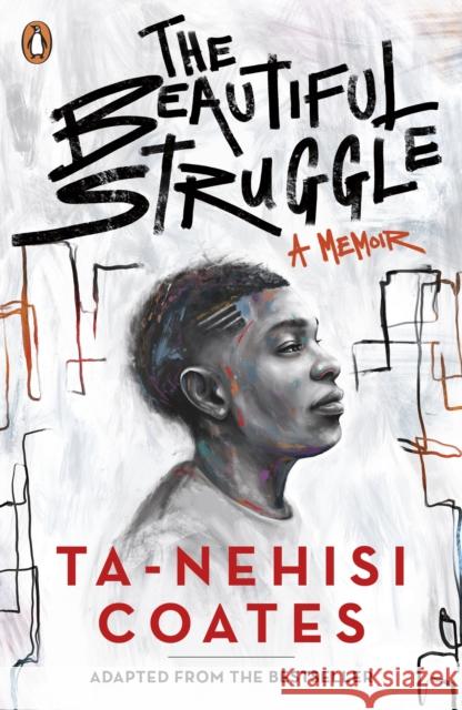 The Beautiful Struggle Ta-Nehisi Coates 9780241517208 Penguin Random House Children's UK - książka