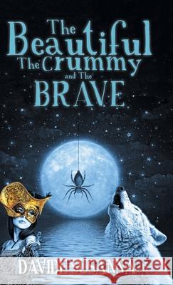 The Beautiful, The Crummy and The Brave Davide Susanna 9781460299678 FriesenPress - książka