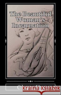 The Beautiful Woman's Incarnation Chau Vu 9781517019761 Createspace - książka