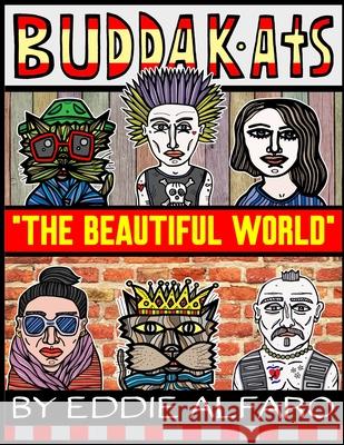 The Beautiful World: The BuddaKats Eddie Alfaro 9781089230281 Independently Published - książka