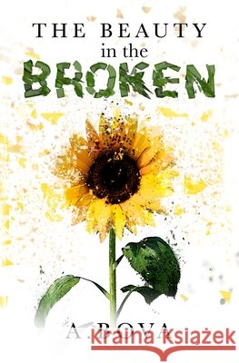 The Beauty in the Broken A. Bova 9781949321180 A.B.Baird Publishing - książka