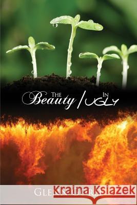The Beauty in Ugly Glenn Goree 9781632131621 Electio Publishing - książka