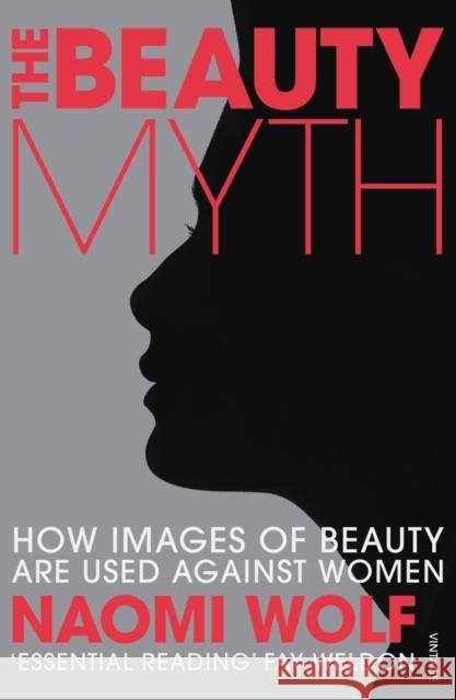 The Beauty Myth: How Images of Beauty are Used Against Women Naomi Wolf 9780099861904  - książka