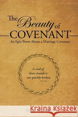 The Beauty Of Covenant Walmsley, Mary 9780692676530 Covenant Teaching Ministry - książka
