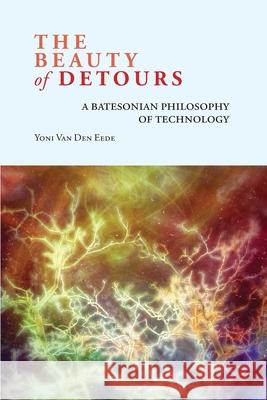 The Beauty of Detours Van Den Eede, Yoni 9781438477121 State University of New York Press - książka