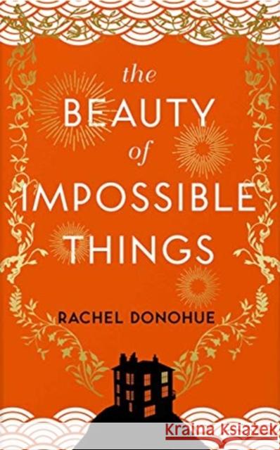 The Beauty of Impossible Things Rachel Donohue 9781838952143 Atlantic Books - książka