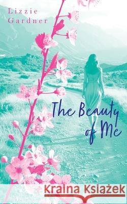 The Beauty of Me Lizzie Gardner 9781916701144 Iw Press Ltd - książka