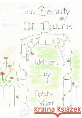 The Beauty Of Nature: Children's Book With Morals Villani, Natalie 9781539365693 Createspace Independent Publishing Platform - książka