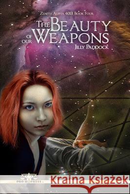 The Beauty of Our Weapons Jilly Paddock 9781093542691 Independently Published - książka