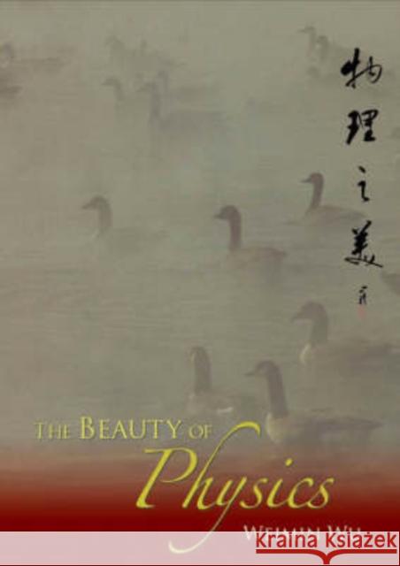 The Beauty of Physics Wu, Weimin 9789812705600 World Scientific Publishing Company - książka