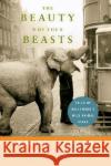 The Beauty of the Beasts: Tales of Hollywood's Wild Animal Stars Helfer, Ralph 9780061136788 Harper Paperbacks