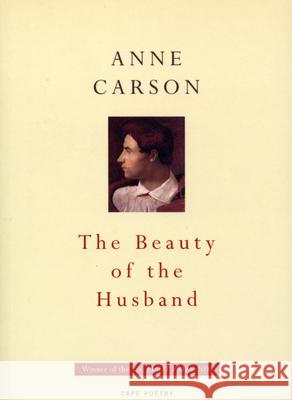 The Beauty Of The Husband Anne Carson 9780224061308  - książka