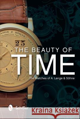 The Beauty of Time: The Watches of A. Lange & Söhne Niemann, Harry 9780764349560 Schiffer Publishing - książka