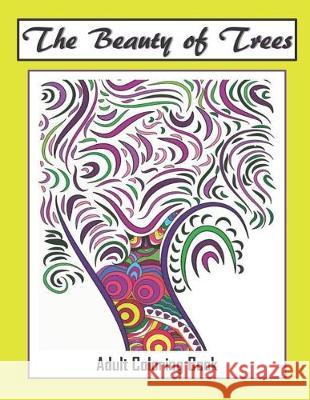 The Beauty of Trees - Adult Coloring Book: Therapy for a Busy Mind - Track Your Moods using Color Annie Mac Gifts 9781692275341 Independently Published - książka