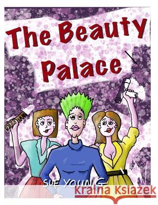 The Beauty Palace Sue Young 9781492256335 Createspace - książka