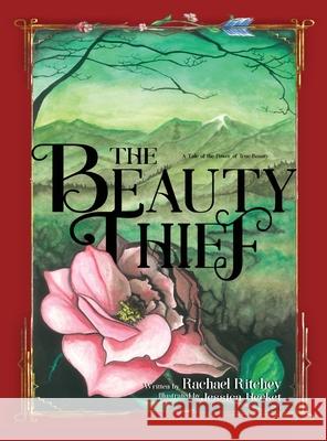 The Beauty Thief: Story Book Rachael Ritchey Jessica Hecket 9780997203349 RR Publishing - książka