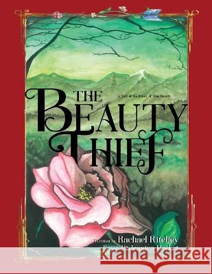 The Beauty Thief: Story Book Jessica Hecket Rachael Ritchey 9780997203356 RR Publishing - książka