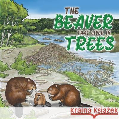 The Beaver That Lived in Trees James Kleist 9781951913335 Lettra Press LLC - książka