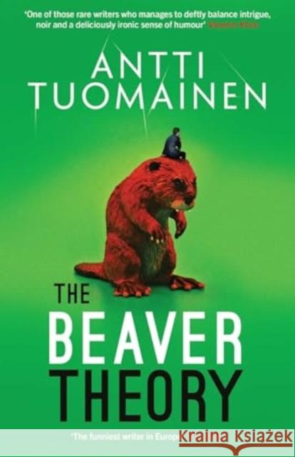 The Beaver Theory Antti Tuomainen 9781914585869 Orenda Books - książka