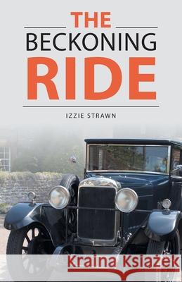 The Beckoning Ride Izzie Strawn 9781664258648 WestBow Press - książka