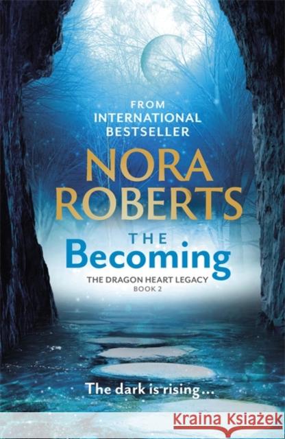 The Becoming: The Dragon Heart Legacy Book 2 Nora Roberts 9780349426419 Little, Brown Book Group - książka