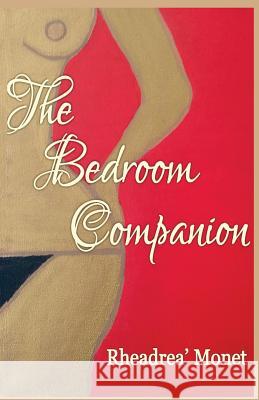 The Bedroom Companion Rheadrea' Monet 9781523636068 Createspace Independent Publishing Platform - książka