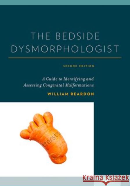 The Bedside Dysmorphologist William Reardon 9780199970889 Oxford University Press, USA - książka