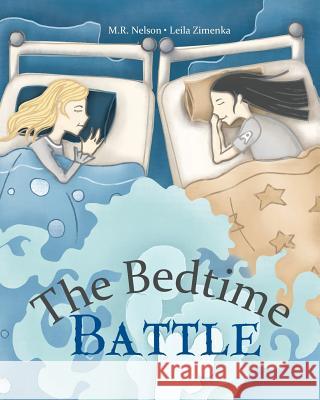 The Bedtime Battle M. R. Nelson Leila Zimenka 9781532408205 Xist Publishing - książka