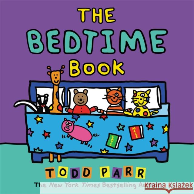 The Bedtime Book Todd Parr 9780316428002 Little, Brown Books for Young Readers - książka