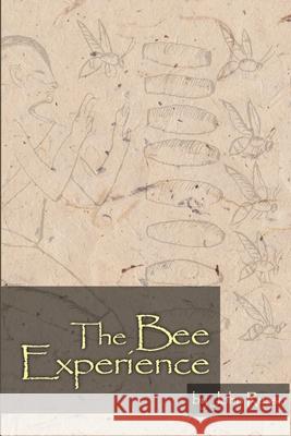 The Bee Experience John Russo 9781732707900 Whole Life Living LLC - książka