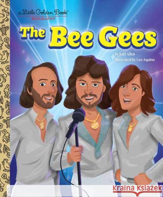 The Bee Gees: A Little Golden Book Biography Kari Allen Leo Aquino 9780593645161 Golden Books - książka