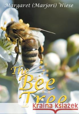 The Bee Tree Margaret (marjori) Wiese 9781648953149 Stratton Press - książka